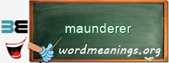 WordMeaning blackboard for maunderer